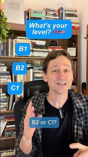 What is your level in English? 🇺🇸🇬🇧 A2/ B1/ B2/ C1?