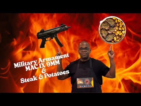 Military Armament Corp MAC IX Review & Steak & Potatoes