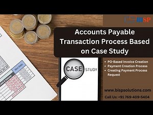 AP Transaction Process -Case Study | PO-Based Invoice and Payment | Creating Payment Process Request