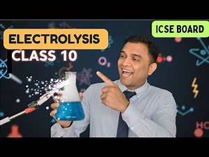 🎯 Electrolysis Class 10 ICSE | Step by Step Learning + Board Exam Questions Solved