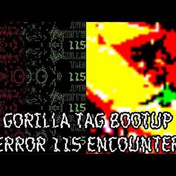 Bootup Error - Gorilla Tag Bootup Error 9 and 115 Bot Encounter