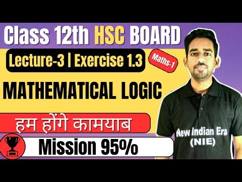 (L-3) Exercise 1.3 1. Mathematical Logic Class 12th Maths-1 #newindianera #conceptbatch