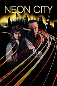 Stream Neon City (1991): Find it on Netflix, Prime Video, Hulu & more