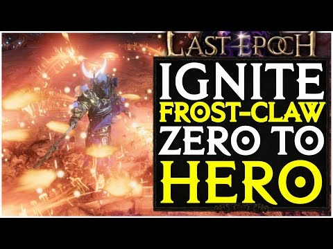 Zero To Hero Ignite Frostclaw Sorcerer Last Epoch Build Guide Showcase