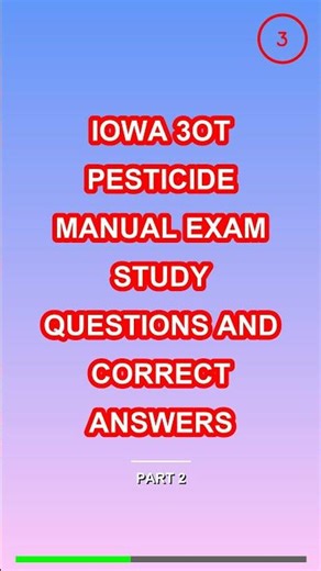 Iowa 3OT Pesticide Manual Exam Study Questions and