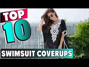 10 Best Swimsuit Coverups for a Stylish Summer 2025