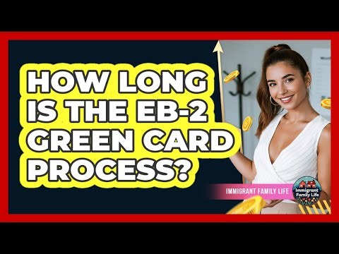 How Long Is The EB-2 Green Card Process?