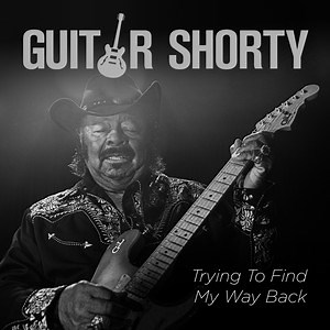Trying to Find My Way Back,  album by Guitar Shorty - Songs and Information - Mozaart