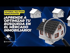 📋 Tutorial MLS para Principiantes | ¡Aprende a Optimizar tu Búsqueda en el Mercado Inmobiliario! 📋