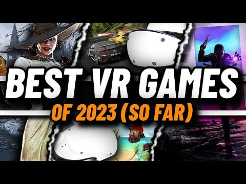The BEST VR GAMES of 2023! (so far...)