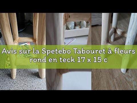 Avis sur la Spetebo Tabouret à fleurs rond en teck 17 x 15 cm - Naturel/petit - Tabouret pour plante