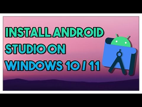 How To Install Android Studio On Windows 10 / 11