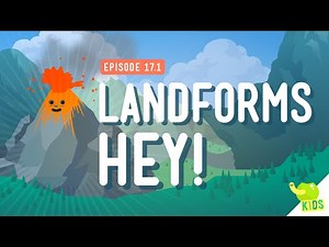 Landforms, Hey!: Crash Course Kids #17.1