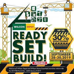41 reactions · 28 shares | Get ready to experience great home shopping with Wilcon Ready, Set, Build promo! Enjoy up to 30% discount on selected renovation and building materials on September 28-30, 2019! Hurry and shop at all Wilcon Depot and Wilcon Home Essentials stores nationwide! #WilconDepot #BuildingBigIdeas #ReadySetBuildPromo Per DTI-FTEB Permit No. 16895, Series of 2019 | Wilcon Depot | Facebook
