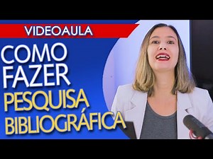 COMO FAZER UMA PESQUISA BIBLIOGRÁFICA