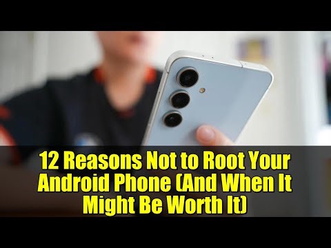 12 Reasons Not to Root Your Android Phone (And When It Might Be Worth It)