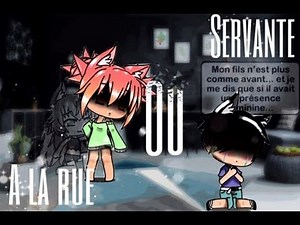 À la rue ou Servante // S.1 // Ép.6 // Série Gacha life fr