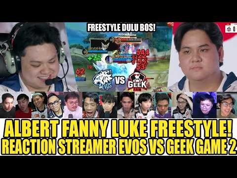 ALBERT FANNY LUKE FREESTYLE! Reaction Streamer EVOS VS GEEK MPL S17 GAME 2