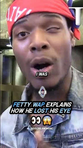 Fetty Wap EXPLAINS how he LOST His EYE 👀