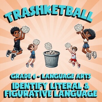 Identify Literal & Figurative Language TRASHKETBALL ELA Game - No Prep Grade 6