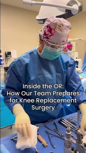 Inside the OR | Preparing for Knee Replacement Surgery