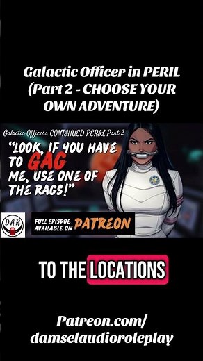Galactic Officer in PERIL! (Part 2 - Choose Your Own Adventure) - Damsel Audio Roleplay