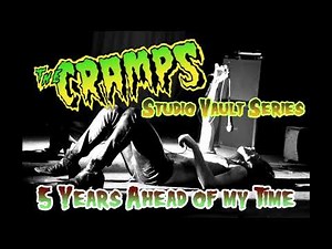 The Cramps - 5 Years Ahead of My Time - A&M Studio Hollywood 1982
