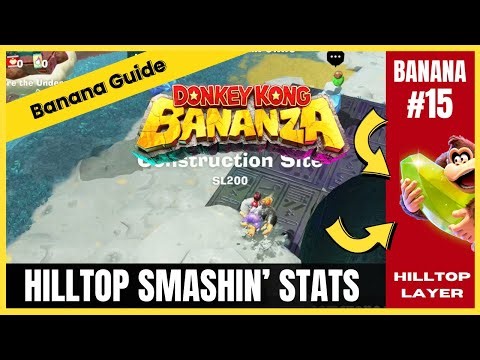 Donkey Kong Bananza | Banana # 15 | Hilltop Layer | Hilltop Smashin’ Stats