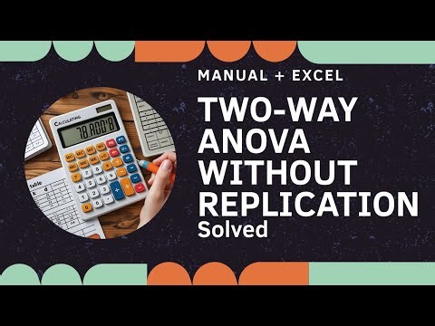 Two-Way ANOVA Without Replication | F-Test & Conclusion