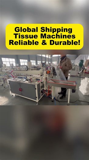 Global Shipping Tissue Machines – Reliable & Durable#toiletpapermachine #tissuepapermachine