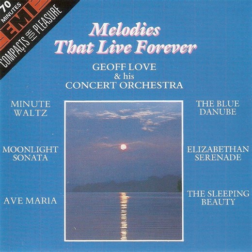 Geoff Love & His Concert Orchestra - Melodies That Live Forever