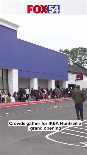 CHECK THIS OUT | Shoppers are lining up this morning as Huntsville welcomes its new IKEA #IKEA #HuntsvilleAL #GrandOpening | FOX54 News Huntsville