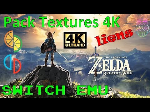 GUIDE Pack Textures 4k + Mods 60 FPS : Zelda Breath of the Wild - Emulation Citron Switch