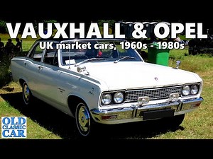 Vauxhall & Opel cars of the 1960s - 1990s | Classic Vauxhalls & Opels