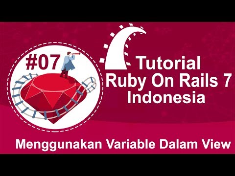 07 Tutorial Ruby On Rails 7 Indonesia - Menggunakan Variabel Dalam View