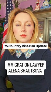 75 COUNTRY VISA BAN UPDATE: Immigration News #immigrationnews #visaban #shautsova | New York Immigration Lawyer