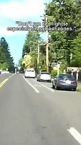 "Don't run red lights,especially in school zones." | Dashcam Lessons