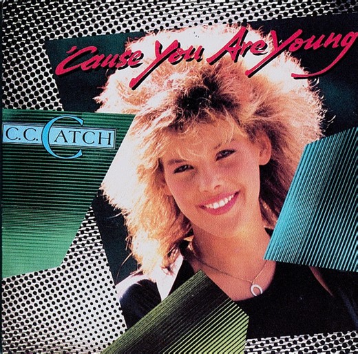 C.C. Catch - 'Cause You Are Young