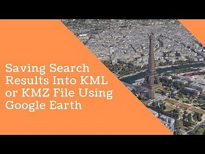 Saving Search Results into KML or KMZ file using Google Earth