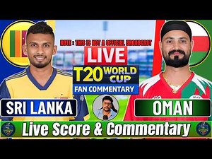 Live Sri Lanka vs Oman | T20 World Cup SL Vs OMA Live | Cricket Live Score & Commentary
