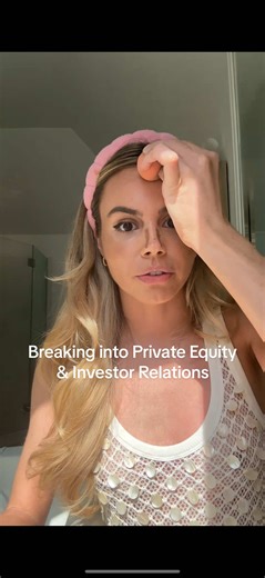 Breaking into Private Equity and Investor Relations Insights