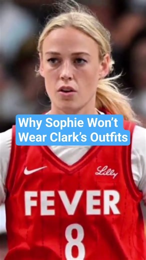 Why Sophie Won’t Wear Clark’s Outfits.