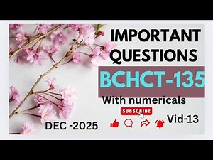 BCHCT-135||IMPORTANT QUESTIONS FOR DEC TEE|| EXAM || DECEMBER TEE ||#2025#IGNOU#importantquestions