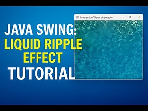Java Swing Liquid Ripple Effect Tutorial — Create Stunning Interactive Water Animation!