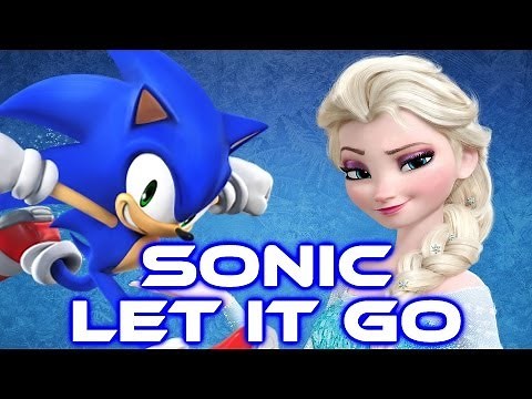 Sonic - Let It Go [With Lyrics]