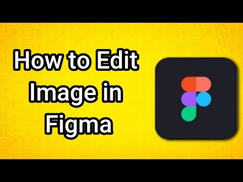 How to Edit Image in Figma