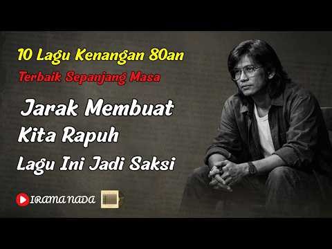 Full Album Lagu 80an Nostalgia Indonesia 🎶 Tembang Kenangan Bikin Baper & Ingat Masa Lalu