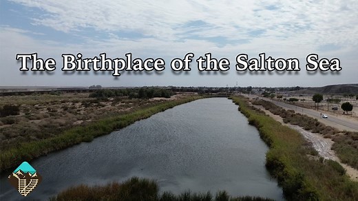 The Alamo Canal Disaster: How the Salton Sea Was Created