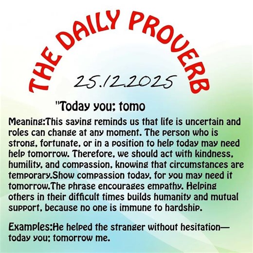 The Daily Proverb-‘Today you; tomorrow me’📚 #english