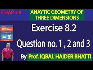 Ch# 8|Exercise 8.2 Q 1 ,2 and 3 |Calculus & Analytic Geometry by SM Yusuf Lec 10